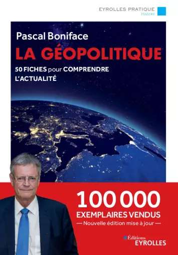 LA GÉOPOLITIQUE - PASCAL BONIFACE [Livres]