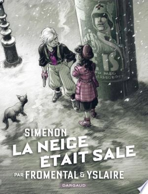 Simenon, les romans durs  La neige était sale [BD]