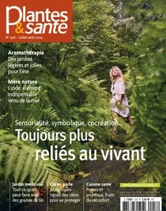 Plantes & Santé N.258 - Juillet-Août 2024  [Magazines]