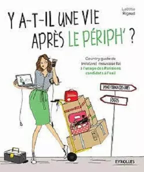 Y-a-t-il une vie après le périph ? – Laetitia Rigaud [Livres]