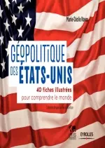 GÉOPOLITIQUE DES ÉTATS-UNIS: [Livres]