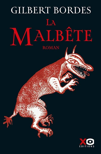 La malbête Gilbert Bordes [Livres]