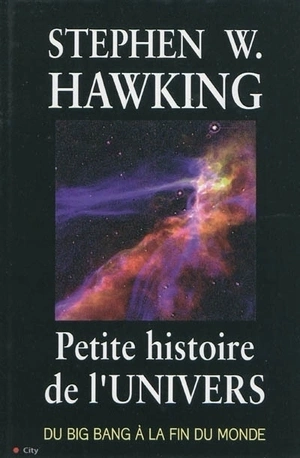 Petite histoire de l'univers.Du Big Bang à la fin du monde [Livres]