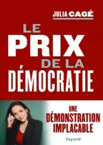 LE PRIX DE LA DEMOCRATIE - JULIA CAGE  [Livres]