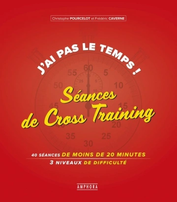 J'AI PAS LE TEMPS ! SÉANCES DE CROSS-TRAINING - CHRISTOPHE POURCELOT  [Livres]