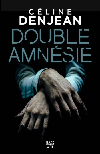 CELINE DENJEAN - DOUBLE AMNESIE [Livres]