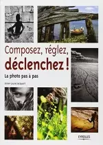 Composez, réglez, déclenchez! [Livres]