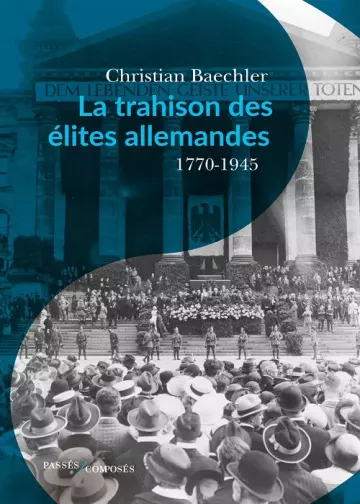 La trahison des élites allemandes  Christian Baechler [Livres]