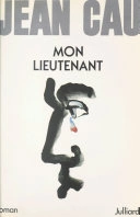 Mon lieutenant : Jean Cau [Livres]