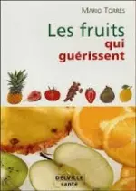 Les Fruits Qui Guérissent [Livres]