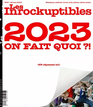 Les Inrockuptibles N°17 – Février 2023 [Magazines]