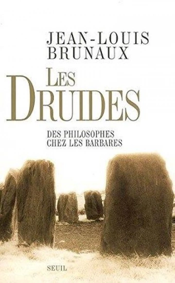 Les druides : Des philosophes chez les Barbares [Livres]