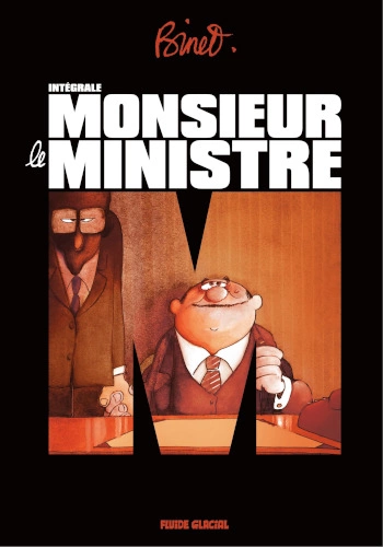 MONSIEUR LE MINISTRE INTÉGRALE [BD]