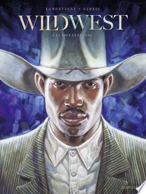 Wild West - Tome 4 - La boue et le sang [BD]