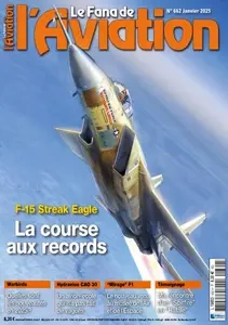 Le Fana de l’Aviation - Janvier 2025 [Magazines]