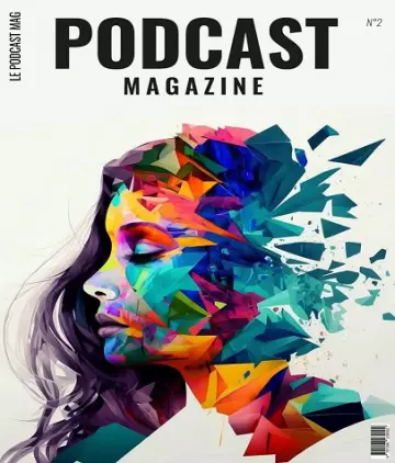 Podcast Magazine N°2 – Février 2023  [Magazines]