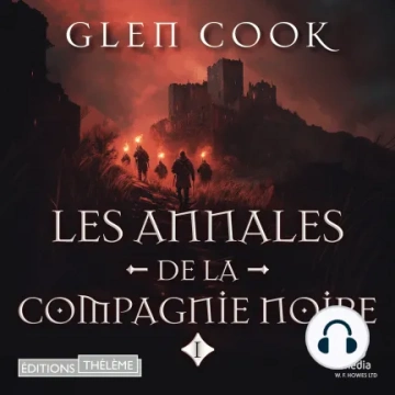 Les Annales de la Compagnie noire 1 - La Compagnie noire Glen Cook [AudioBooks]