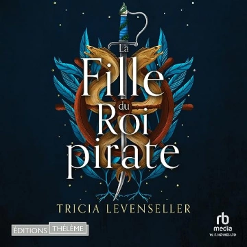 La fille du roi pirate Tricia Levenseller [AudioBooks]