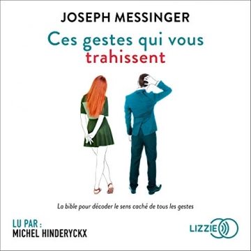 Joseph Messinger - Ces gestes qui vous trahissent  [AudioBooks]