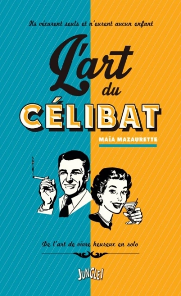 L'art du célibat [Livres]