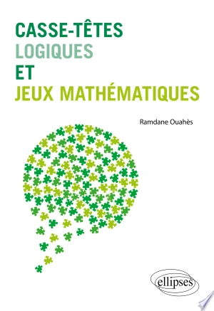 Casse-têtes logiques et jeux mathématiques [Livres]