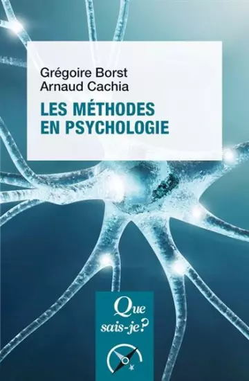 LES MÉTHODES EN PSYCHOLOGIE - GREGOIRE BORST & ARNAUD CACHIA [Livres]