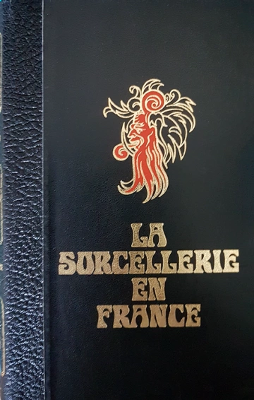 LA SORCELLERIE EN FRANCE - JULES GARINET [Livres]