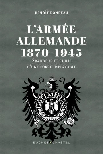 Benoît Rondeau L'Armée allemande 1870-1945 [Livres]