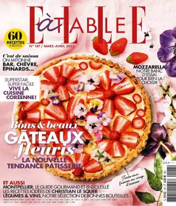 Elle à Table N°147 – Mars-Avril 2023 [Magazines]