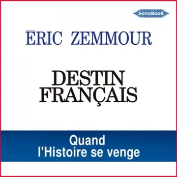 Éric Zemmour - Destin français  [AudioBooks]