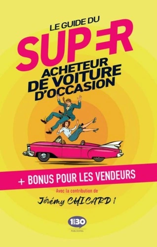 Le guide du super acheteur de voiture d'occasion [Livres]