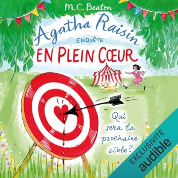 Agatha Raisin enquête 34 - En plein cœur M.C. Beaton [Livres]