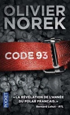 Olivier Norek Victor Coste Tomes 01 à 04 - Code 93 + Territoires + Surtensions + Dans les brumes de Capelans [Livres]