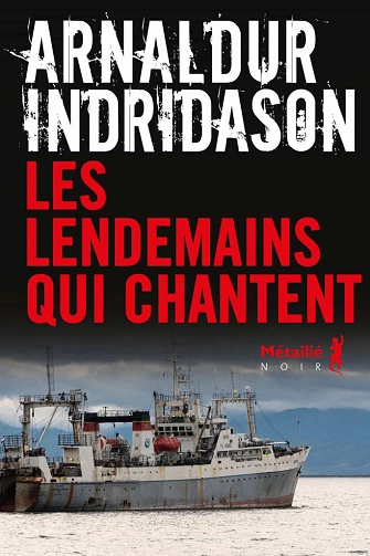 Les Lendemains qui chantent Arnaldur Indridason  [Livres]