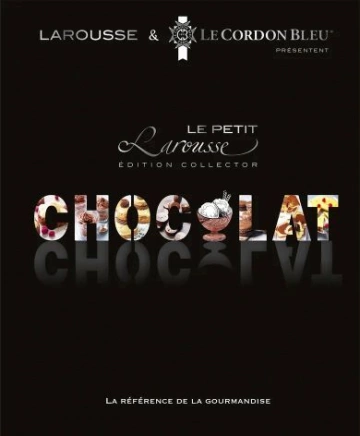 Petit Larousse du chocolat [Livres]