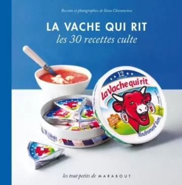 Les 30 Recettes Culte - La vache qui rit [Livres]