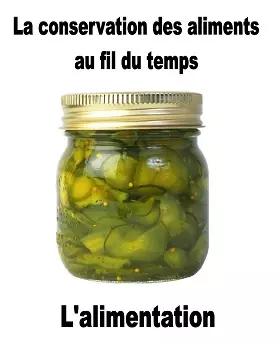 La conservation des aliments au fils du temps [Livres]