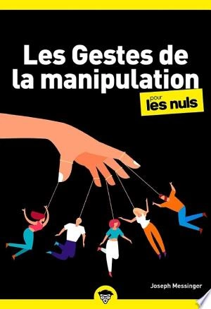 Les Gestes de la manipulation pour les Nuls, poche, 2e éd. [Livres]