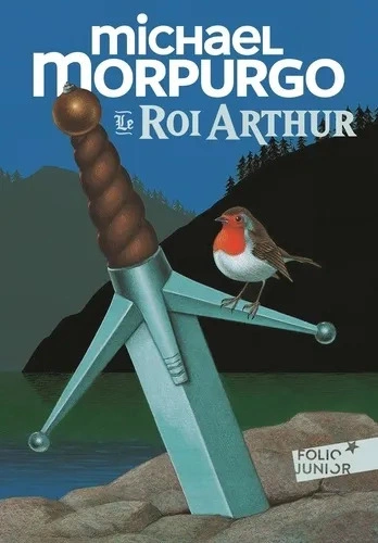 Michael Morpurgo - Le roi Arthur [Livres]