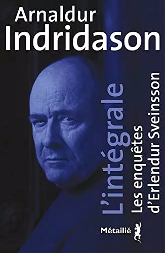 Les enquêtes d'Erlendur Sveinsson - L'intégrale - Arnaldur Indridason [Livres]