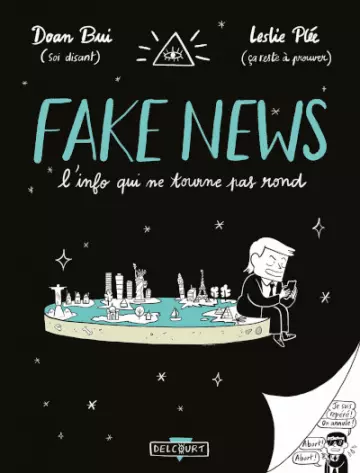 FAKE NEWS, L'INFO QUI NE TOURNE PAS ROND [BD]