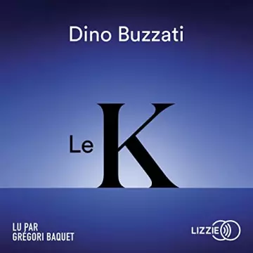 Le K   Dino Buzzati [AudioBooks]