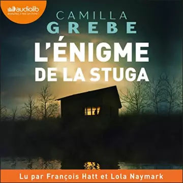 L'Énigme de la stuga Camilla Grebe [AudioBooks]