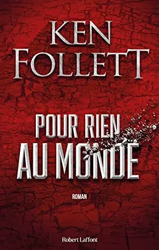 Pour rien au monde - Ken Follett [Livres]