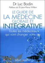 LE GUIDE DE LA MÉDECINE GLOBALE ET INTÉGRATIVE [Livres]