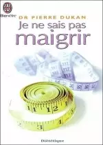 Je Ne Sais Pas Maigrir  [Livres]