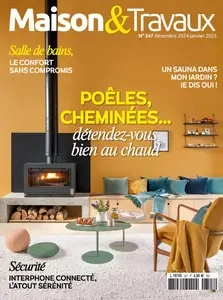 Maison & Travaux N.347 - Décembre 2024 - Janvier 2025 [Magazines]