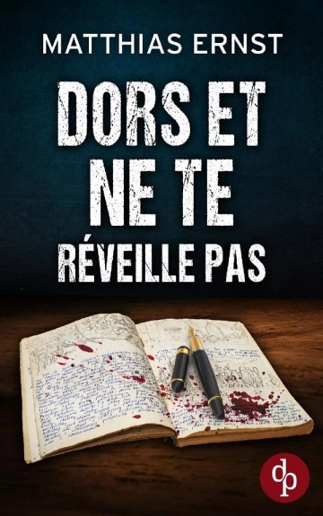 Dors et ne te réveille pas - Matthias Ernst [Livres]