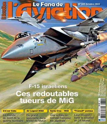 Le Fana De L’Aviation N°635 – Octobre 2022 [Magazines]