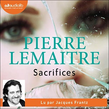 Pierre Lemaitre - Sacrifices - 2020 [AudioBooks]